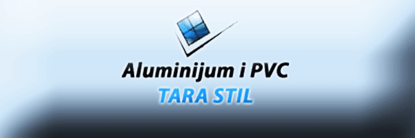 Aluminium i PVC stolarija Tara Stil Beograd